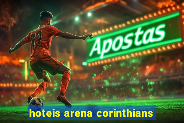 hoteis arena corinthians